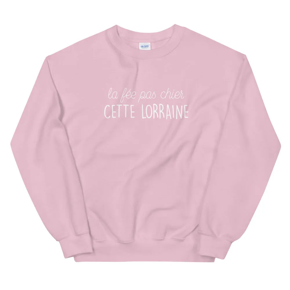 fée pas chier cette Lorraine - Sweatshirt